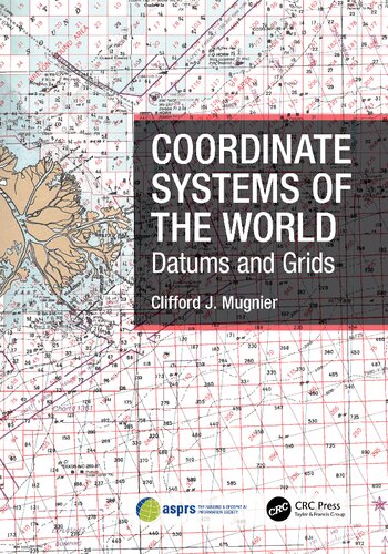 Coordinate Systems Of The World Datums And Grids 1st Clifford J Mugnier
