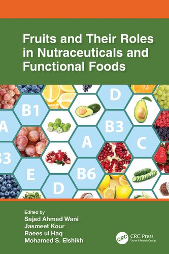 Fruits And Their Roles In Nutraceuticals And Functional Foods Sajad Ahmad Wani
