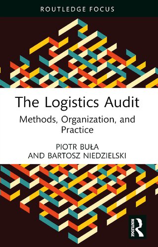 The Logistics Audit Methods Organization And Practice Piotr Bua