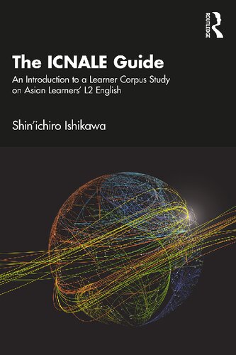 The Icnale Guide An Introduction To A Learner Corpus Study On Asian Learners L2 English Shinichiro Ishikawa