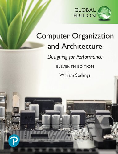 Computer Organization And Architecture Designing For Performance 11 Global Edition William Stallings