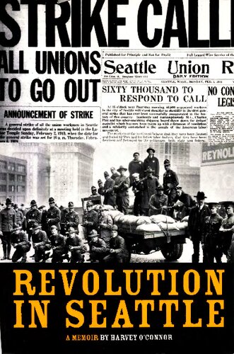 Revolution In Seattle A Memoir Harvey Oconnor