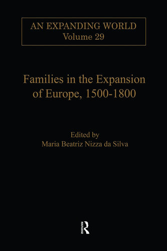 Families In The Expansion Of Europe15001800 Maria Beatriz Nizza Da Silva
