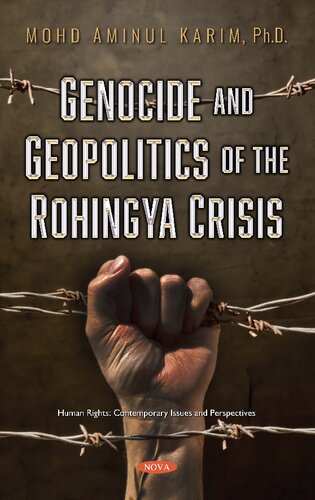Genocide And Geopolitics Of The Rohingya Crisis Mohd Aminul Karim