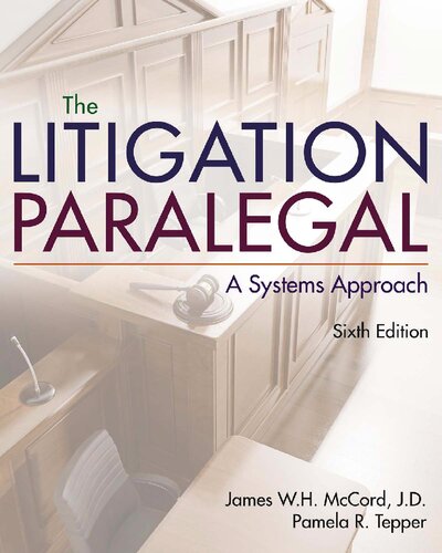 The Litigation Paralegal A Systems Approach 6th Edition James W H Mccord