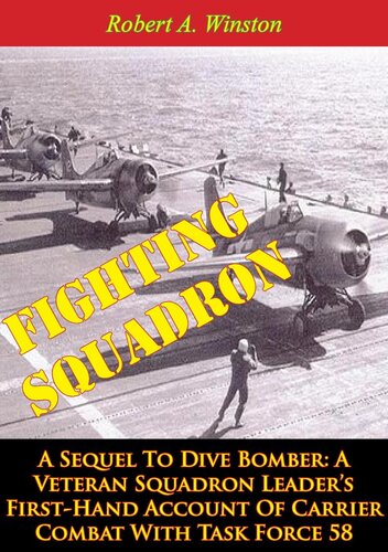 Fighting Squadron A Sequel To Dive Bomber Ltcmdr Robert A Winston