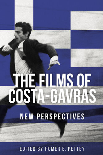 The Films Of Costagavras New Perspectives Homer B Pettey