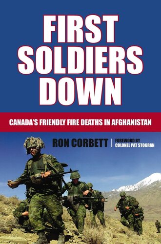 First Soldiers Down Canadas Friendly Fire Deaths In Afghanistan Ron Corbett