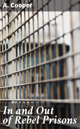 In And Out Of Rebel Prisons A Cooper