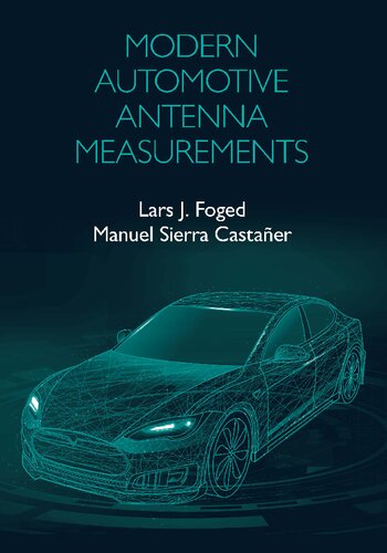 Modern Automotive Antenna Measurements Lars J Foged Manuel Sierra Castaer