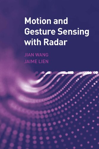 Motion And Gesture Sensing With Radar Jian Wang Jaime Lien