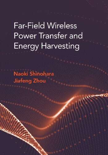 Farfield Wireless Power Transfer And Energy Harvesting Naoki Shinohara