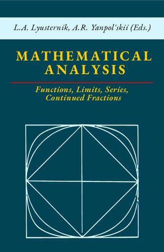 Mathematical Analysis Functions Limits Series Continued Fractions L A Lyusternik A R Yanpolskii