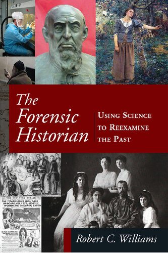 The Forensic Historian Robert C Williams