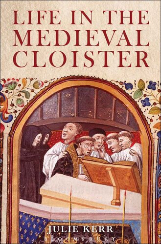 Life In The Medieval Cloister Julie Kerr