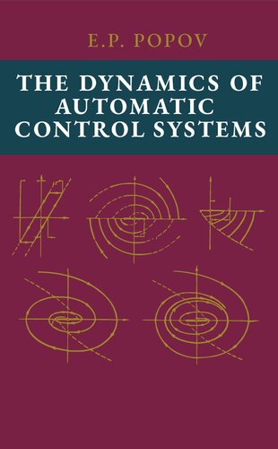 The Dynamics Of Automatic Control Systems E P Popov A D Booth Editor