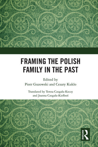 Framing The Polish Family In The Past Taylor Francis Group
