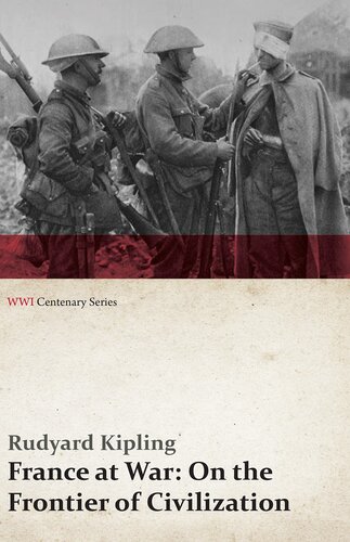 France At War On The Frontier Of Civilization Wwi Centenary Series Rudyard Kipling