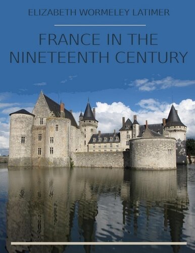 France In The Nineteenth Century Elizabeth Wormeley Latimer