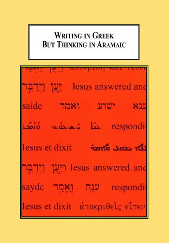 Writing In Greek But Thinking In Aramaic A Study Of Vestigial Verbal Coordination In The Gospels C Leslie Reiter