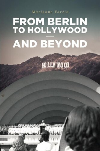 From Berlin To Hollywood And Beyond Marianne Farrin