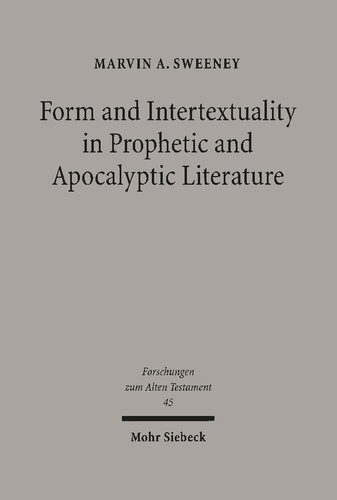 Form And Intertextuality In Prophetic And Apocalyptic Literature 1st Edition Marvin A Sweeney