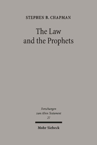 The Law And The Prophets A Study In Old Testament Canon Formation Reprint Stephen B Chapman