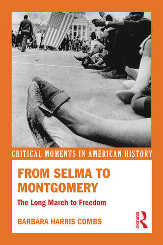 From Selma To Montgomery The Long March To Freedom Barbara Harris Combs