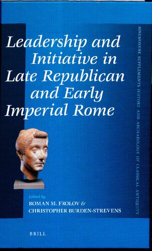 Leadership And Initiative In Late Republican And Early Imperial Rome Frolov