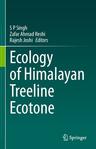 Ecology Of Himalayan Treeline Ecotone S P Singh Zafar Ahmad Reshi