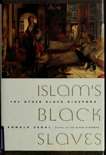 Islams Black Slaves The Other Black Diaspora First Edition Segal