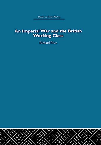 An Imperial War And The British Working Class Richard Price