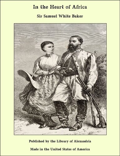 In The Heart Of Africa Baker Samuel White Sir