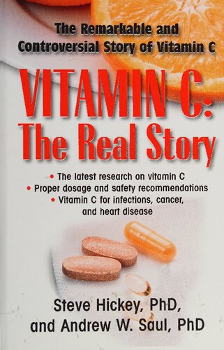 Orthomolecular Medicine Vitamin C The Real Story The Remarkable And Controversial Healing Factor 1st Editon Steve Hickey