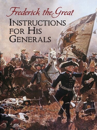 Instructions For His Generals Frederick The Great Thomas R Phillips