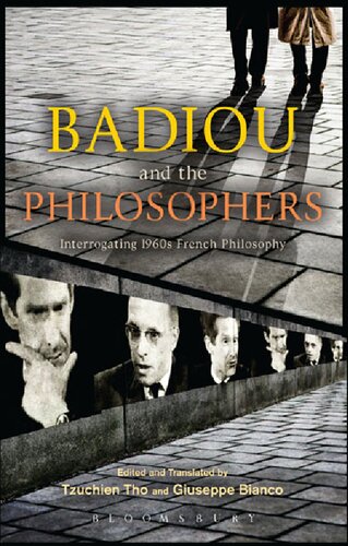 Badiou And The Philosophers Interrogating 1960s French Philosophy Tzuchien Tho