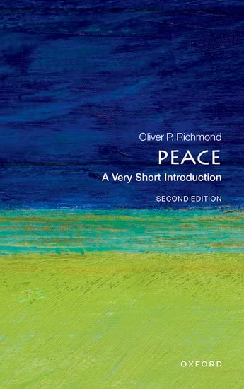 Peace A Very Short Introduction 2nd Edition Oliver P Richmond