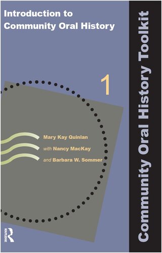 Introduction To Community Oral History Mary Kay Quinlan Nancy Mackay
