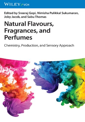 Natural Flavours Fragrances And Perfumes Chemistry Production And Sensory Approach Sreeraj Gopi