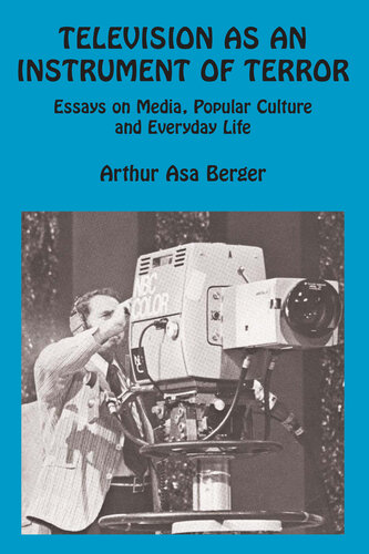 Television As An Instrument Of Terror Arthur Asa Berger