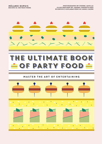 The Ultimate Book Of Party Food Mlanie Dupuis