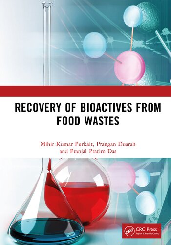 Recovery Of Bioactives From Food Wastes Mihir Kumar Purkait Prangan Duarah