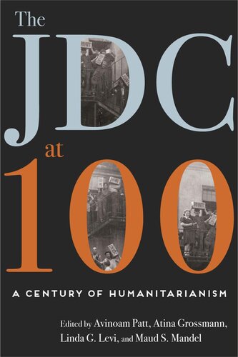 The Jdc At 100 Avinoam Patt Atina Grossmann Linda G Levi Maud S Mandel