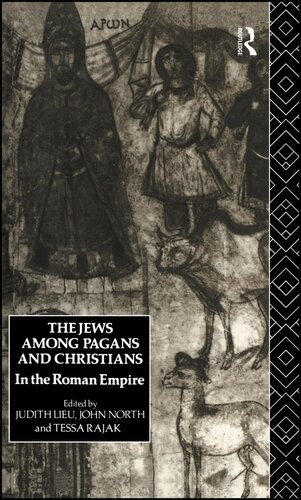 The Jews Among Pagans And Christians In The Roman Empire Judith M Lieu John North Tessa Rajak