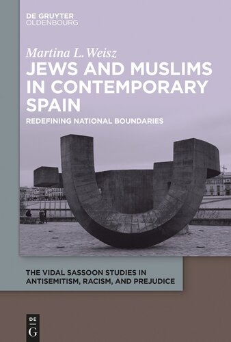 Jews And Muslims In Contemporary Spain Redefining National Boundaries Martina L Weisz