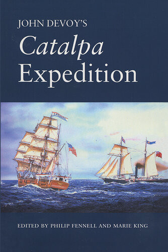John Devoys Catalpa Expedition Philip Fennell Marie King