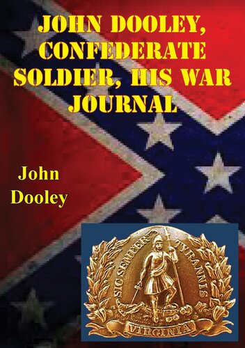 John Dooley Confederate Soldier His War Journal John Dooley