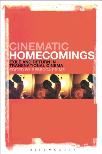 Cinematic Homecomings Exile And Return In Transnational Cinema Rebecca Prime