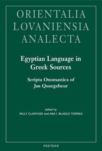 Egyptian Language In Greek Sources Scripta Onomastica Of Jan Quaegebeur 1st Edition Jan Quaegebeur Willy Clarysse