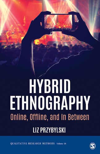 Hybrid Ethnography Online Offline And In Between 1st Edition Liz Przybylski